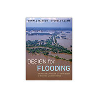 John Wiley & Sons Inc Design for Flooding (inbunden, eng)