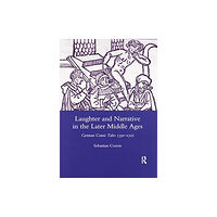 Taylor & francis ltd Laughter and Narrative in the Later Middle Ages (häftad, eng)