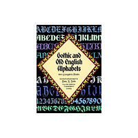 Dover publications inc. Gothic and Old English Alphabets (häftad, eng)