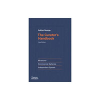 Thames & Hudson Ltd The Curator's Handbook (inbunden, eng)