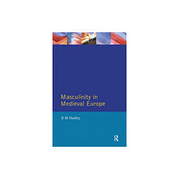 Taylor & francis ltd Masculinity in Medieval Europe (häftad, eng)