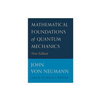 Princeton University Press Mathematical Foundations of Quantum Mechanics (häftad, eng)