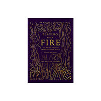 British Library Publishing Playing with Fire (inbunden, eng)