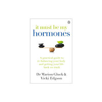 Penguin books ltd It Must Be My Hormones (häftad, eng)