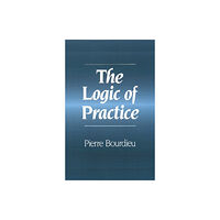 John Wiley And Sons Ltd The Logic of Practice (häftad, eng)