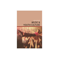 Edinburgh university press Music and Youth Culture (häftad, eng)