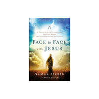 Baker publishing group Face to Face with Jesus – A Former Muslim`s Extraordinary Journey to Heaven and Encounter with the God of Love (häftad,...