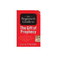 Baker publishing group The Beginner`s Guide to the Gift of Prophecy (häftad, eng)