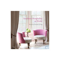 Rizzoli International Publications Southern Hospitality at Home (inbunden, eng)