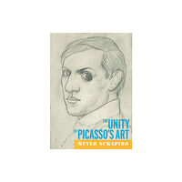 George Braziller  Inc Unity of Picasso's Art (inbunden, eng)