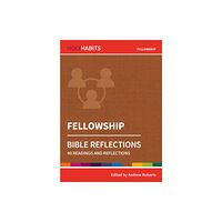 Brf (the bible reading fellowship) Holy Habits Bible Reflections: Fellowship (häftad, eng)