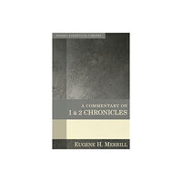 Kregel Publications,U.S. A Commentary on 1 & 2 Chronicles (inbunden, eng)