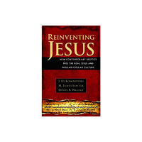 Kregel Publications,U.S. Reinventing Jesus – How Contemporary Skeptics Miss the Real Jesus and Mislead Popular Culture (häftad, eng)