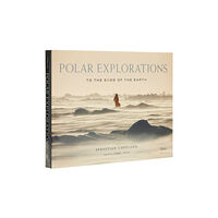 Rizzoli International Publications Polar Explorations (inbunden, eng)