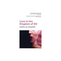 Saqi Books Love in the Kingdom of Oil (häftad, eng)