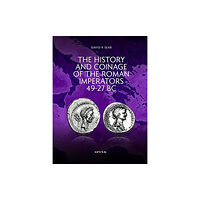 Spink & Son Ltd The History and Coinage of the Roman Imperators 49-27 BC (inbunden, eng)