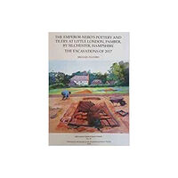 Society for the Promotion of Roman Studies The Emperor Nero's Pottery and Tilery at Little London, Pamber, by Silchester, Hampshire (häftad, eng)