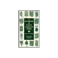 Shambhala Publications Inc A Handbook of Native American Herbs (häftad, eng)