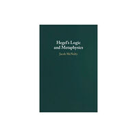 Cambridge University Press Hegel's Logic and Metaphysics (häftad, eng)