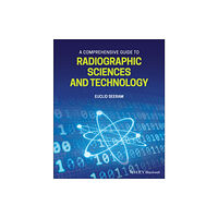 John Wiley And Sons Ltd A Comprehensive Guide to Radiographic Sciences and Technology (häftad, eng)