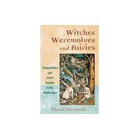 Inner Traditions Bear and Company Witches, Werewolves, and Fairies (häftad, eng)