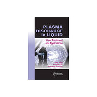 Taylor & francis ltd Plasma Discharge in Liquid (häftad, eng)