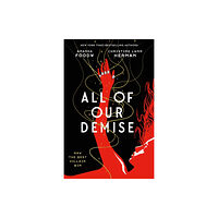 Tor Publishing Group All of Our Demise (inbunden, eng)