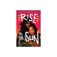 Scholastic Inc. Rise to the Sun (inbunden, eng)