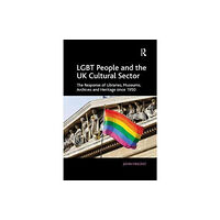 Taylor & francis ltd LGBT People and the UK Cultural Sector (häftad, eng)