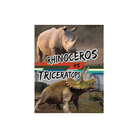 Capstone Global Library Ltd Rhinoceros vs Triceratops (inbunden, eng)