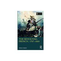 Taylor & francis ltd The Revolting French, 1787–1889 (häftad, eng)