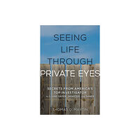 Rowman & littlefield Seeing Life through Private Eyes (inbunden, eng)