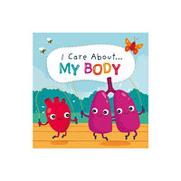 Hachette Children's Group I Care About: My Body (häftad, eng)