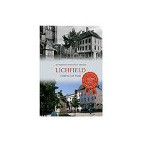 Amberley Publishing Lichfield Through Time (häftad, eng)