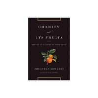 Crossway Books Charity and Its Fruits (häftad, eng)