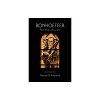 1517 Media Bonhoeffer for the Church (inbunden, eng)