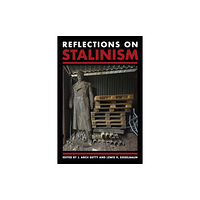 Cornell University Press Reflections on Stalinism (inbunden, eng)