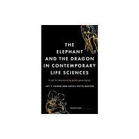 Manchester university press The Elephant and the Dragon in Contemporary Life Sciences (häftad, eng)