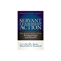 Berrett-Koehler Publishers Servant Leadership in Action (inbunden, eng)