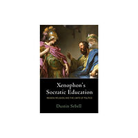 University of Pennsylvania Press Xenophon's Socratic Education (häftad, eng)