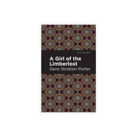 Graphic Arts Books A Girl of the Limberlost (häftad, eng)