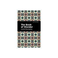 Mint Editions The Book of Wonder (häftad, eng)