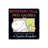 Boynton Bookworks Hipopotama feliz, pato enojado (Happy Hippo, Angry Duck) (bok, board book, spa)