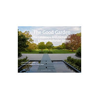 Monacelli Press The Good Garden (inbunden, eng)