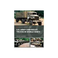 Casemate Publishers U.S. Army Chevrolet Trucks in World War II (inbunden, eng)