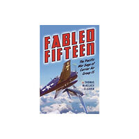 Casemate Publishers Fabled Fifteen (häftad, eng)