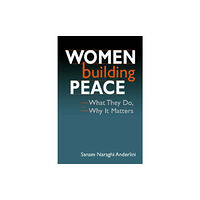 Lynne Rienner Publishers Inc Women Building Peace (häftad, eng)