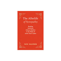 University of Massachusetts Press The Afterlife of Sympathy (häftad, eng)