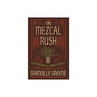 Counterpoint The Mezcal Rush (inbunden, eng)