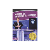 North Star Editions Artificial Intelligence: Humans vs. Artificial Intelligence (inbunden, eng)